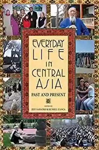 Everyday Life In Central Asia: Past And Present