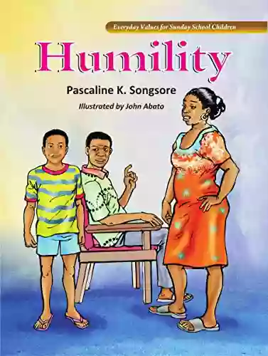 Everyday Values For Sunday School Children: HUMILITY