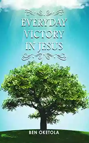 Everyday Victory In Jesus Ben Oketola