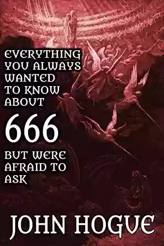 Everything You Always Wanted To Know About 666 But Were Afraid To Ask