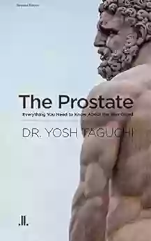 The Prostate: Everything You Need To Know About The Man Gland