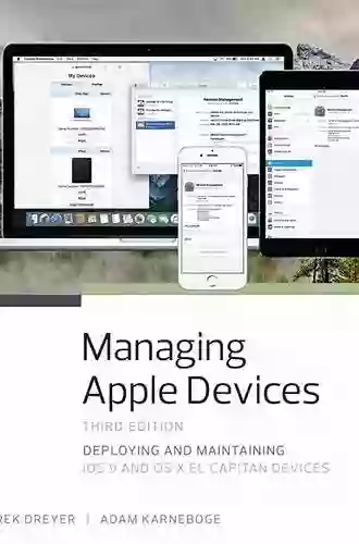 Managing Apple Devices: Deploying And Maintaining IOS 9 And OS X El Capitan Devices