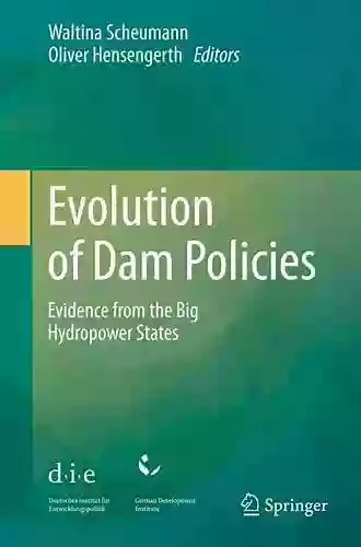 Evolution Of Dam Policies: Evidence From The Big Hydropower States