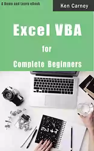 Excel VBA For Complete Beginners: A Home And Learn