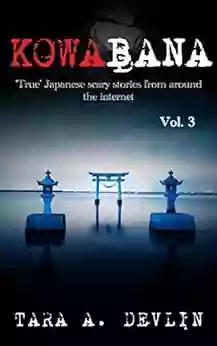 Kowabana: True Japanese Scary Stories From Around The Internet: Volume Three