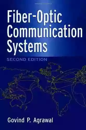 Fiber Optic Communication Systems (Wiley In Microwave And Optical Engineering 241)