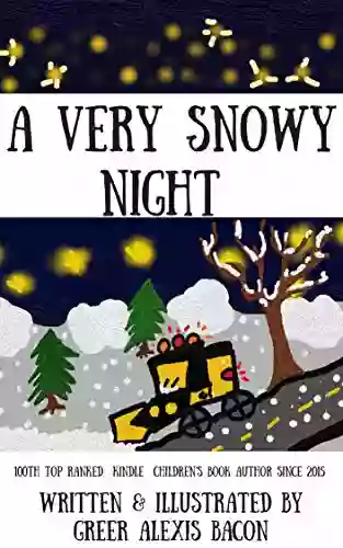 A Very Snowy Night: A Simple Entertaining Winter Story With Pictures For Your Child