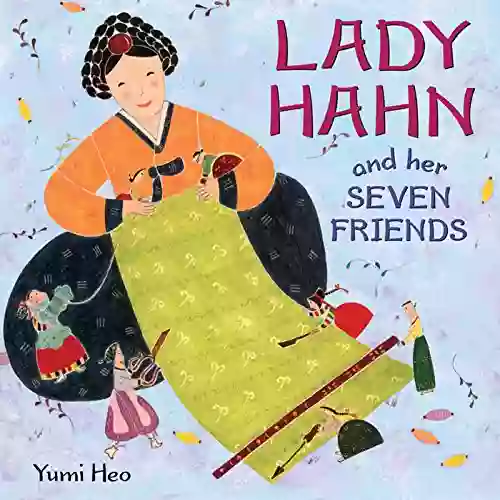 Lady Hahn And Her Seven Friends