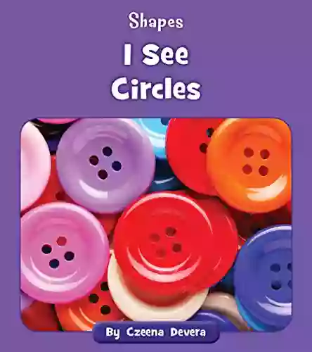 I See Circles (Shapes) Deborah Donenfeld