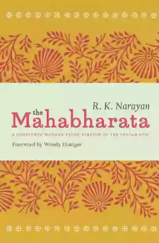 The Mahabharata: A Shortened Modern Prose Version Of The Indian Epic