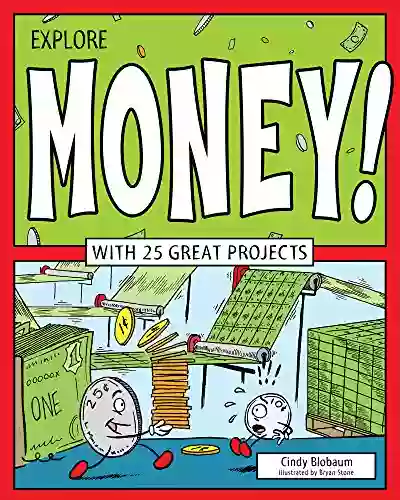 Explore Money : With 25 Great Projects (Explore Your World)