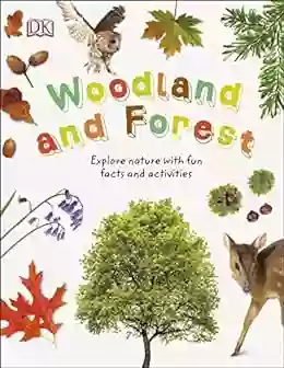 Woodland And Forest: Explore Nature With Fun Facts And Activities (Nature Explorers)