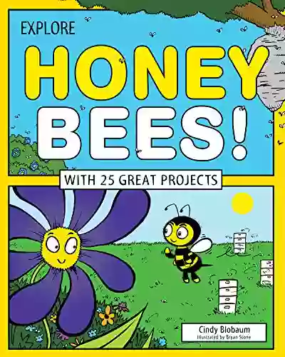 Explore Honey Bees : With 25 Great Projects (Explore Your World)