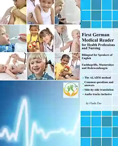 First German Medical Reader For Health Professions And Nursing: Bilingual For Speakers Of English (Graded German Readers 13)