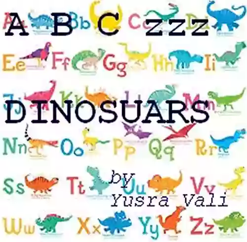 ABCzzz With The DINOSAURS: For Infants Toddlers (A B C Zzz)