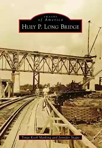 Huey P Long Bridge (Images of America)