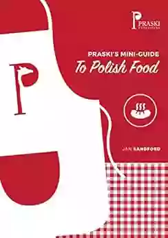 Praski S Mini Guide To Polish Food (Praski S Mini Food Guides 1)