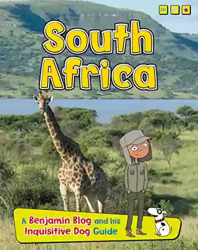 South Africa (Country Guides with Benjamin Blog and his Inquisitive Dog)