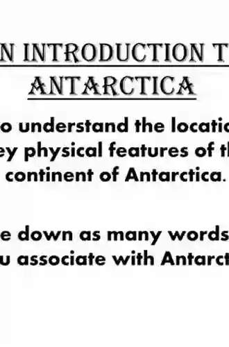 Exploring the Last Continent: An Introduction to Antarctica