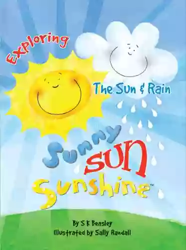 Sunny Sun Sunshine: Exploring The Sun And Rain (My First Impressions 1)