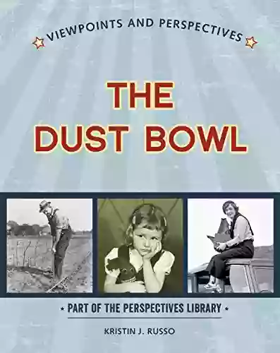 Viewpoints on the Dust Bowl (Perspectives Library: Viewpoints and Perspectives)