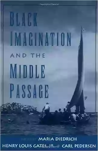 Black Imagination And The Middle Passage (W E B Du Bois Institute)