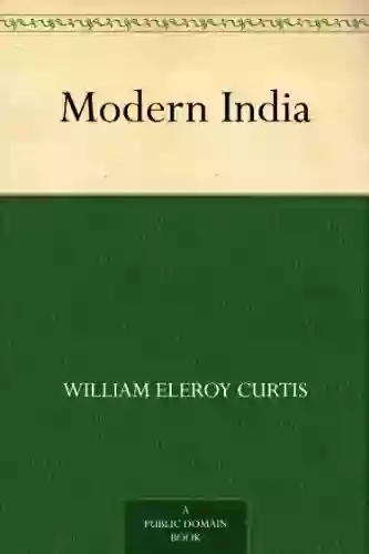 Modern India William Eleroy Curtis