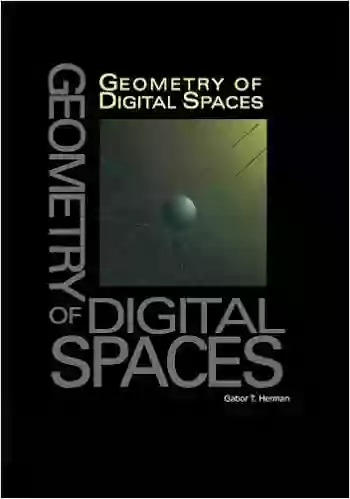 Geometry Of Digital Spaces (Applied And Numerical Harmonic Analysis)