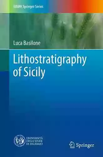 Lithostratigraphy Of Sicily (UNIPA Springer Series)