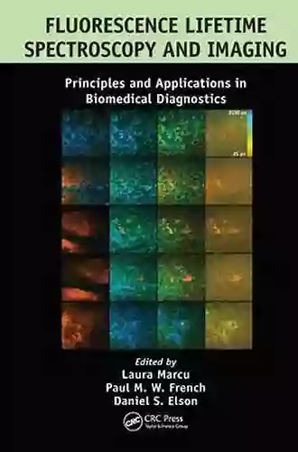 Fluorescence Lifetime Spectroscopy And Imaging: Principles And Applications In Biomedical Diagnostics