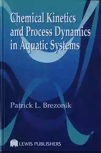 Chemical Kinetics And Process Dynamics In Aquatic Systems