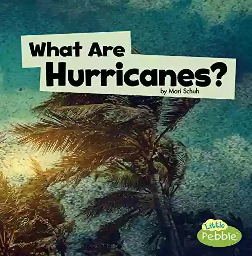 What Are Hurricanes? (Wicked Weather)