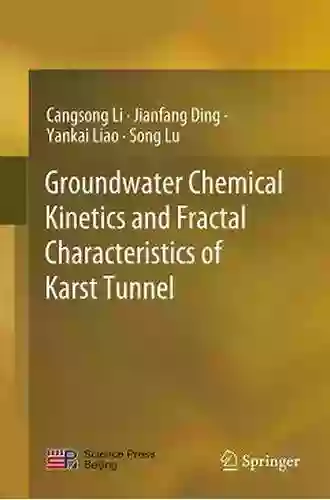 Groundwater Chemical Kinetics And Fractal Characteristics Of Karst Tunnel