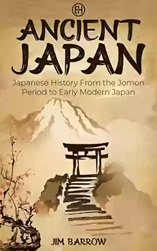 Ancient Japan: Japanese History From The Jomon Period To Early Modern Japan (Easy History)