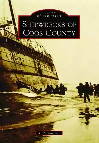 Shipwrecks Of Coos County (Images Of America)