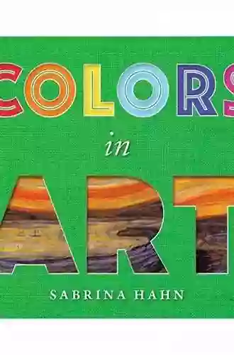 Colors In Art (Sabrina Hahn S Art Concepts For Kids)