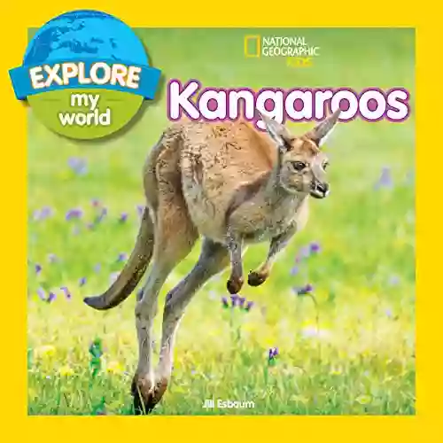 Explore My World: Kangaroos Jill Esbaum