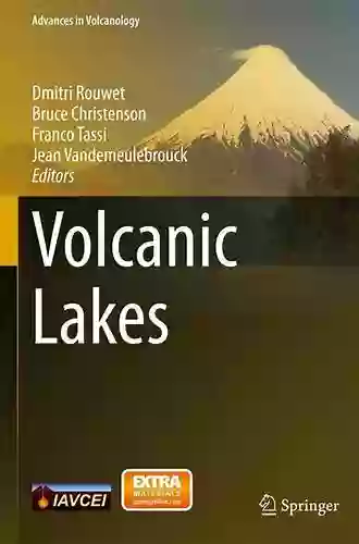 Volcanic Lakes (Advances In Volcanology)