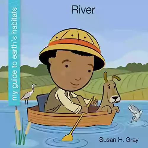 River (My Early Library: My Guide To Earth S Habitats)