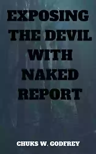 EXPOSING THE DEVIL WITH NAKED REPORT