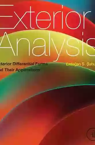 Exterior Analysis: Using Applications Of Differential Forms