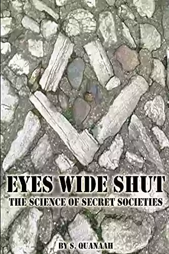 Eyes Wide Shut: The Science Of Secret Societies