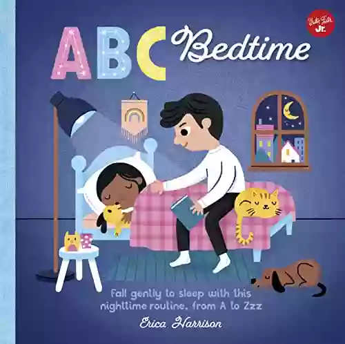 ABC For Me: ABC Bedtime: Fall Gently To Sleep With This Nighttime Routine From A To Zzz