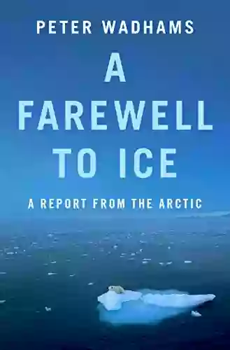 A Farewell To Ice: A Report From The Arctic