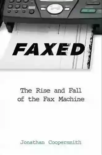 Faxed (Johns Hopkins Studies in the History of Technology)