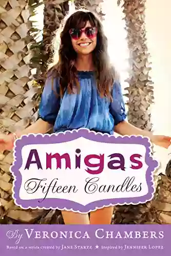 Fifteen Candles (Amigas 1) Veronica Chambers