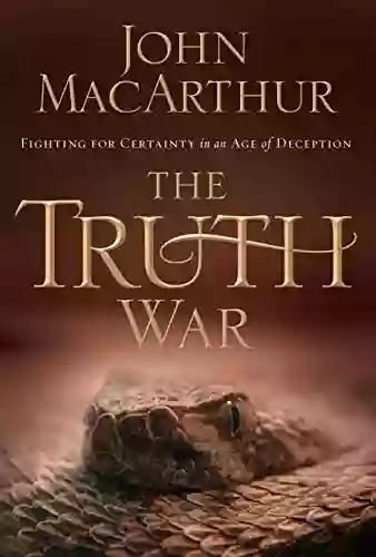 The Truth War: Fighting For Certainty In An Age Of Deception