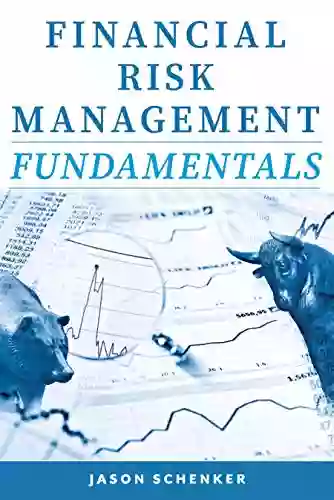 Financial Risk Management Fundamentals Jason Schenker