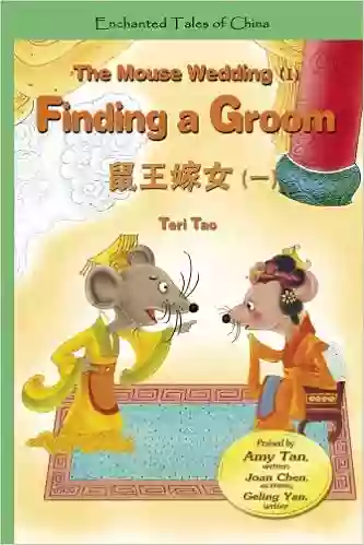 Mouse Wedding I: Finding A Groom (Enchanted Tales Of China)