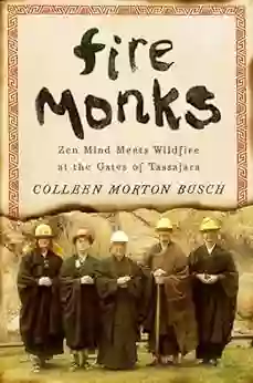 Fire Monks: Zen Mind Meets Wildfire